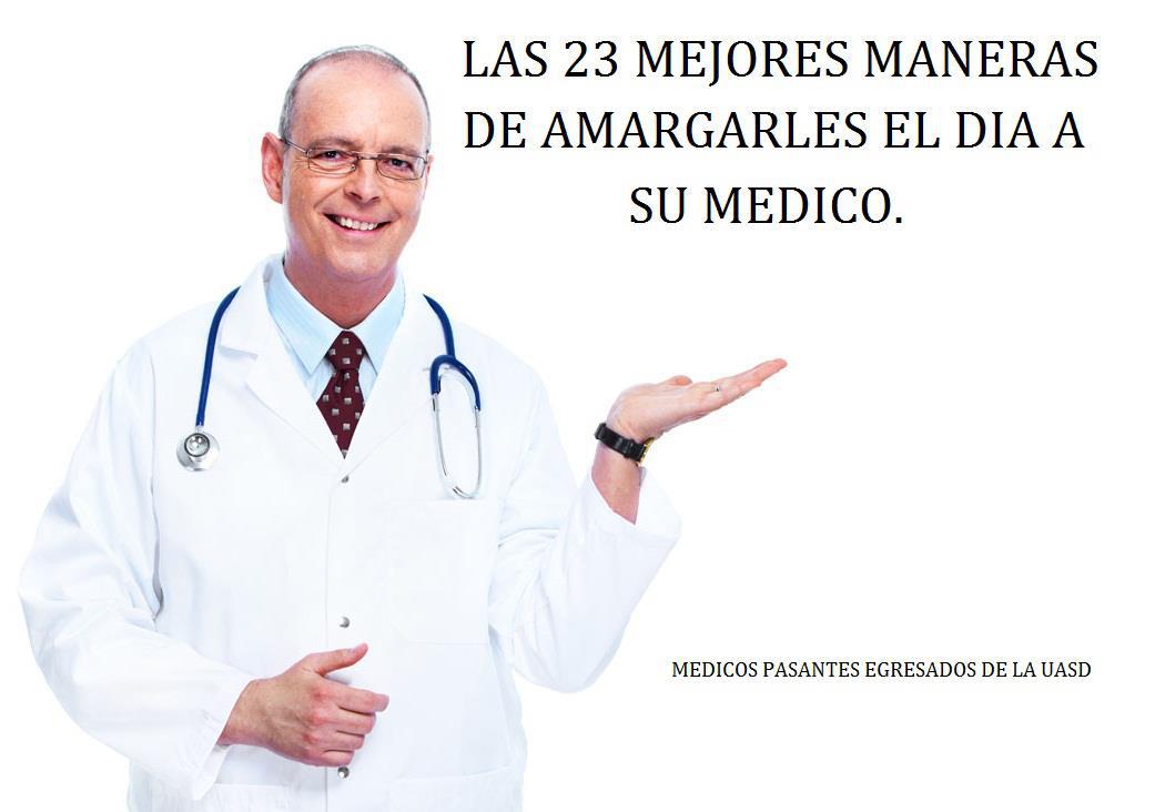 Las 23 mejores maneras de amargarle el día a su médico 1 medicos-pasantes